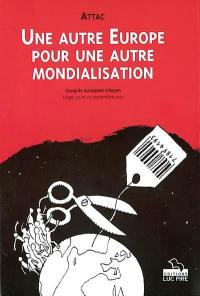 Une autre Europe pour une autre mondialisation : congrès européen citoyen, Liège, 22 et 23 septembre 2001