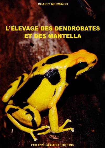 L'élevage des dentobates et des mantella