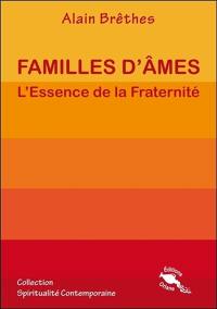 Familles d'âmes : l'essence de la fraternité