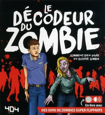 Le décodeur du zombie