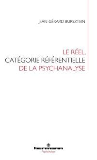 Le réel, catégorie référentielle de la psychanalyse