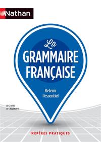 La grammaire française : retenir l'essentiel