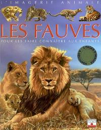 Les fauves : pour les faire connaître aux enfants