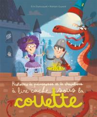 Histoires de princesses et de chevaliers à lire caché sous la couette