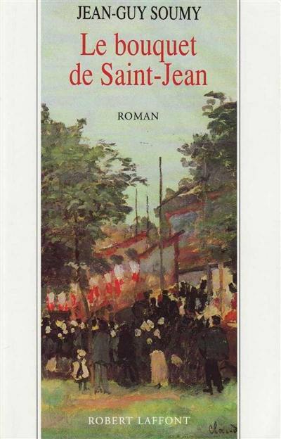 Les moissons délaissées. Vol. 3. Le bouquet de Saint-Jean