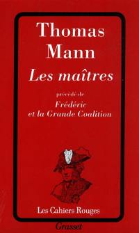 Les maîtres. Frédéric et la grande coalition