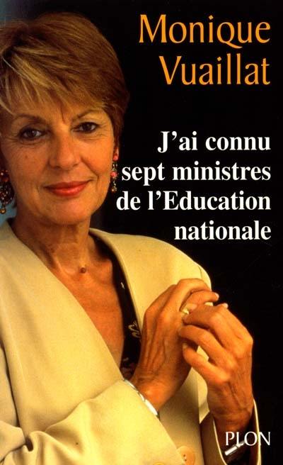 J'ai connu sept ministres de l'Education nationale