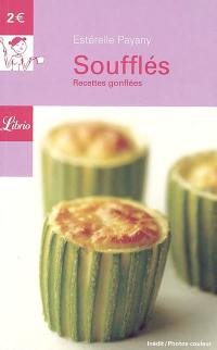 Soufflés : recettes gonflées