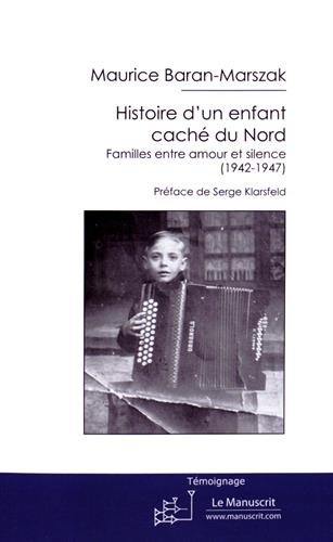 Histoire d'un enfant caché du Nord : familles entre amour et silence, 1942-1947