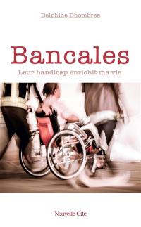 Bancales : leur handicap enrichit ma vie