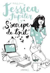 Jessica Jupiter. Jessica Jupiter s'occupe de tout