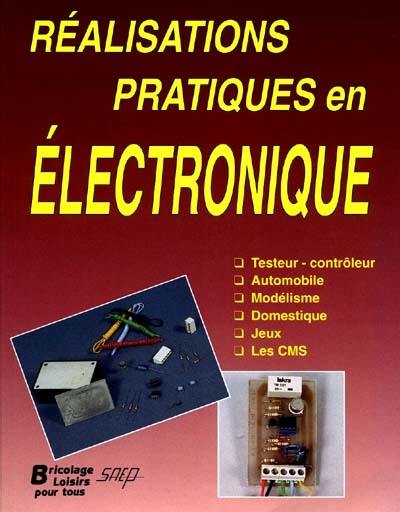 Réalisations pratiques en électronique