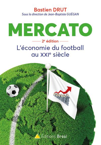 Mercato : l'économie du football au XXIe siècle