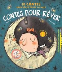 Contes pour rêver : 10 contes pour rêver toute la nuit