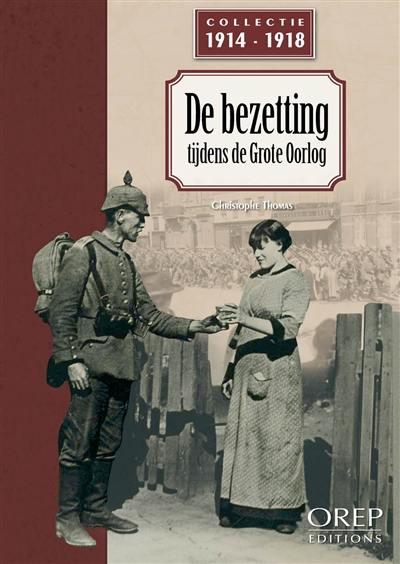 De bezetting tijdens de Grote Oorlog