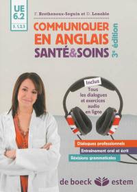 Communiquer en anglais : santé et soins, UE 6.2, S.1, 2, 3