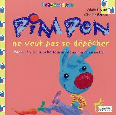 Pimpon ne veut pas se dépêcher