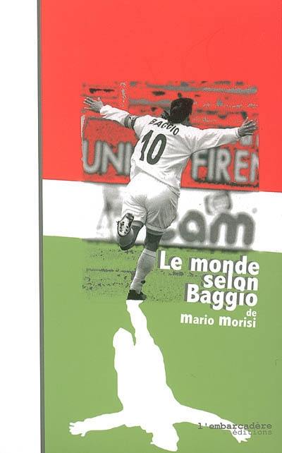 Le monde selon Baggio ou Le bouddha de Caldogno. Orfeo Baggio : théâtre