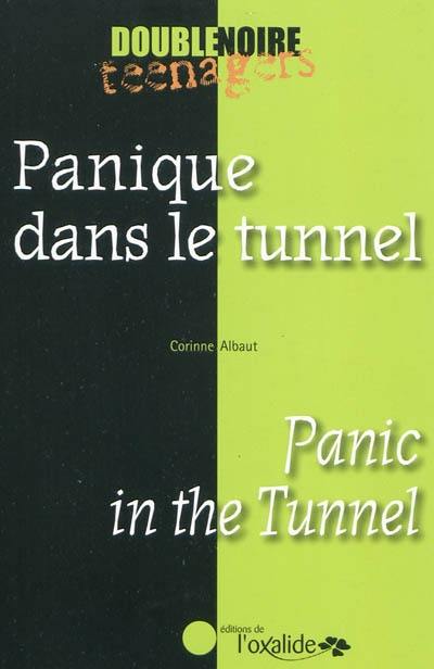 Panique dans le tunnel. Panic in the tunnel