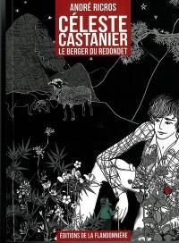 Céleste Castanier : le berger du Redondet