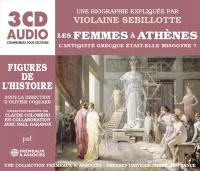 Les femmes à Athènes : l'Antiquité grecque était-elle misogyne ?