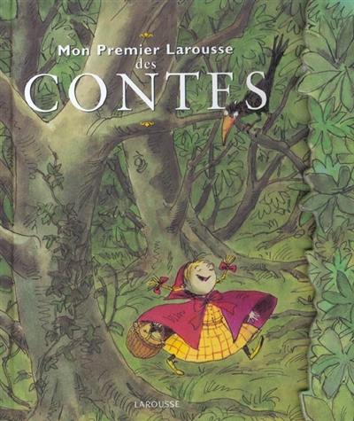 Mon premier Larousse des contes. Vol. 1