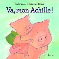 Va, mon Achille !