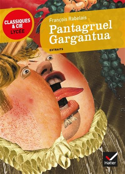 Pantagruel (1532). Gargantua (1534 ou 1535)