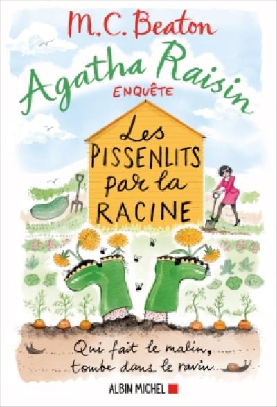 Agatha Raisin enquête. Vol. 27. Les pissenlits par la racine