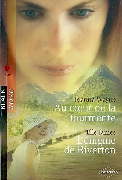 Au coeur de la tourmente. L'énigme de Riverton