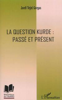 La question kurde : passé et présent