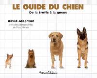 Le guide du chien : de la truffe à la queue