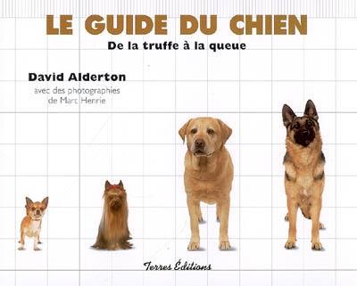 Le guide du chien : de la truffe à la queue