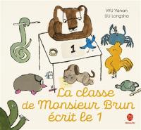 La classe de Monsieur Brun écrit le 1