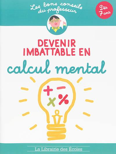 Devenir imbattable en calcul mental