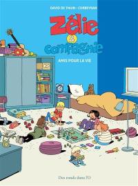 Zélie et compagnie. Amis pour la vie