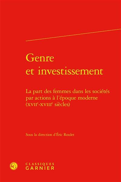 Genre et investissement : la part des femmes dans les sociétés par actions à l’époque moderne (XVIIe-XVIIIe siècles)