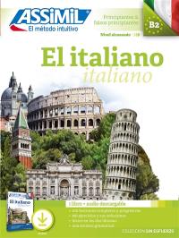 El italiano, principiantes & falsos principiantes : nivel alcanzado B2 : 1 libro + audio descargable