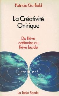 La Créativité onirique : du rêve ordinaire au rêve lucide