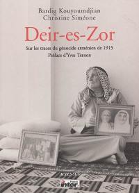 Deir-es-Zor : sur les traces du génocide arménien de 1915