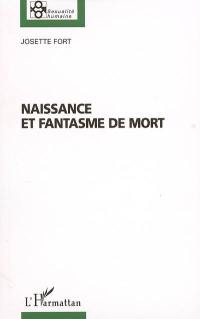 Naissance et fantasme de mort