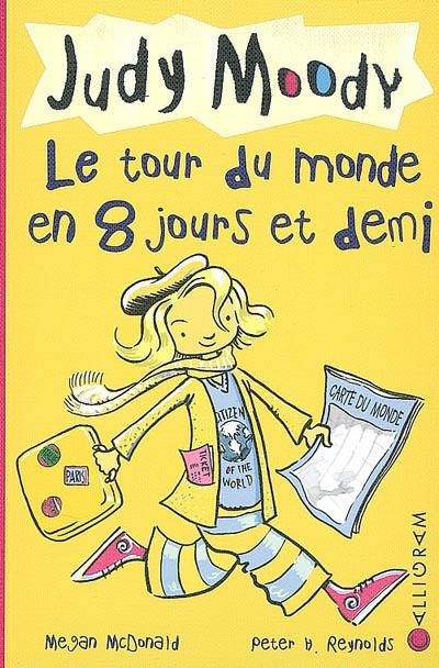 Judy Moody. Vol. 7. Le tour du monde en 8 jours et demi