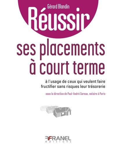 Réussir ses placements à court terme