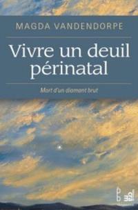 Vivre un deuil périnatal : mort d'un diamant brut