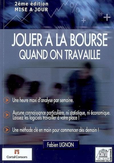 Jouer à la bourse quand on travaille