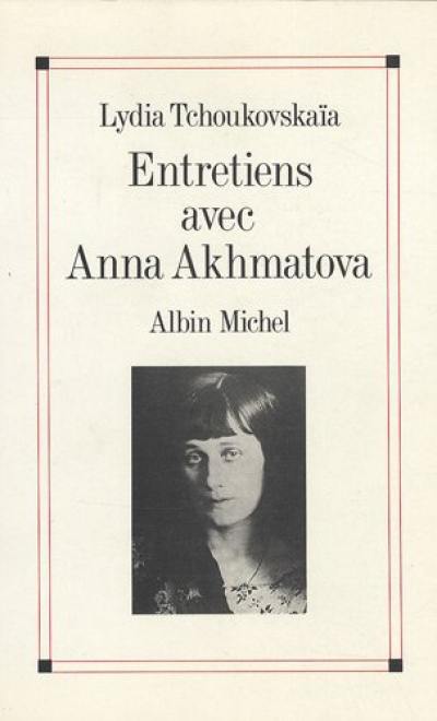 Entretiens avec Anna Akhmatova