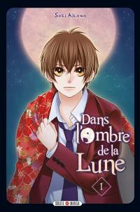 Dans l'ombre de la Lune. Vol. 1