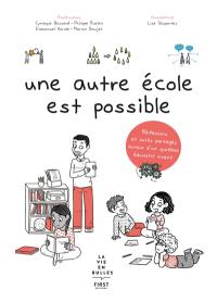 Une autre école est possible : réflexions et outils partagés autour d'un système éducatif vivant