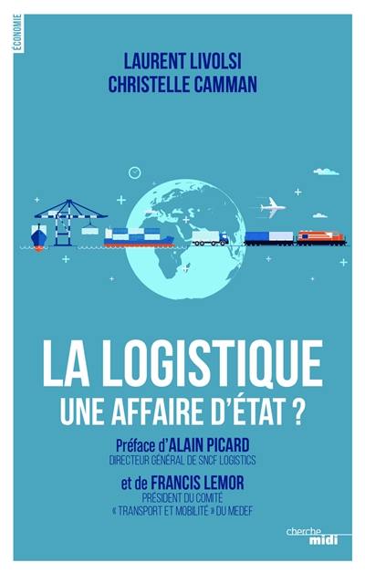 La logistique, une affaire d'Etat ?