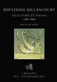 Boulogne-Billancourt, Hauts-de-Seine : ville d'art et d'essai, 1800-2000